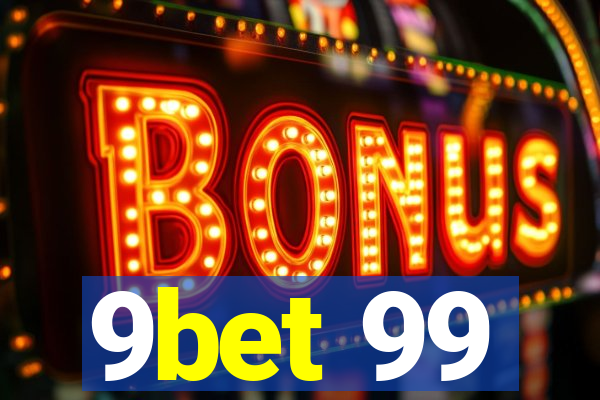 9bet 99